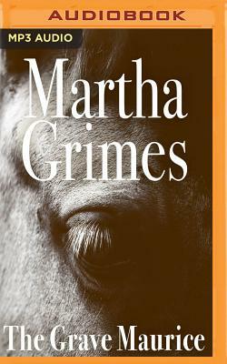 The Grave Maurice by Martha Grimes