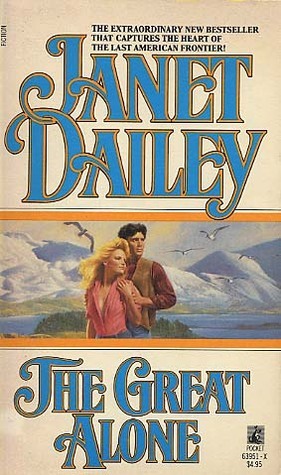 The Great Alone by Janet Dailey