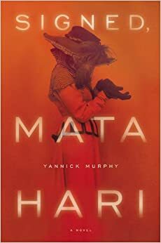 Alla kirjutanud: Mata Hari by Yannick Murphy