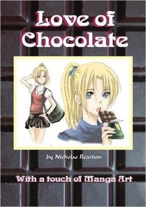 Love of Chocolate by Nicholas Reardon