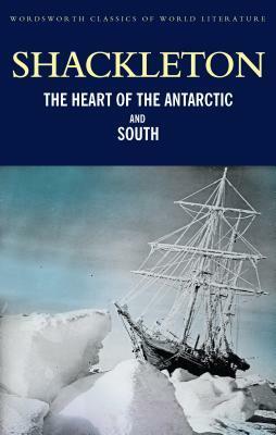 Heart Of The Antarctic And 'South by Ernest Shackleton
