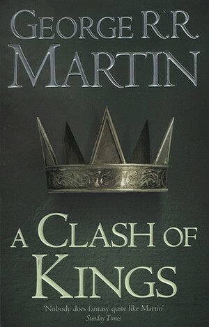 A Clash of Kings by George R.R. Martin