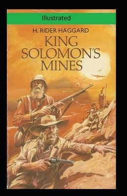 King Solomon's Mines Illustrated by H. Rider Haggard