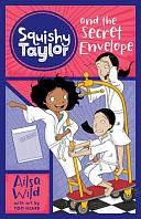 Squishy Taylor and the Secret Envelope, Volume 10 by Ailsa Wild