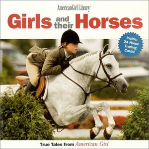 Girls and Their Horses: True Stories from American Girl by Camela Decaire, American Girl