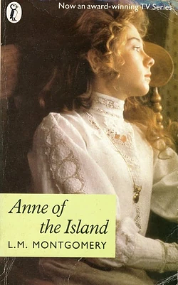 Anne of the Island by L.M. Montgomery