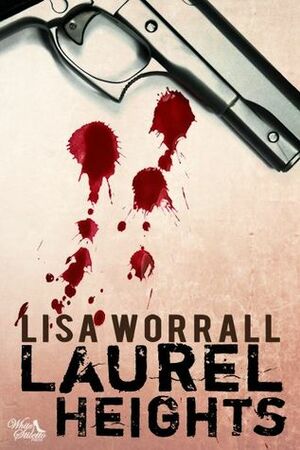 Laurel Heights by Lisa Worrall
