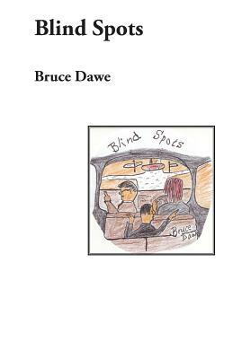 Blind Spots: A verse play by Bruce Dawe
