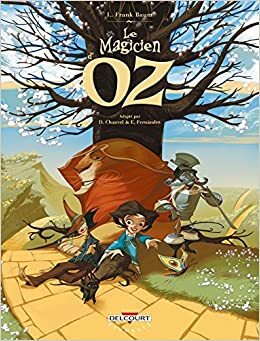 Le magicien D'Oz : Intégrale by Enrique Fernández, David Chauvel, L. Frank Baum