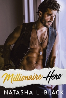 Millionaire Hero by Natasha L. Black