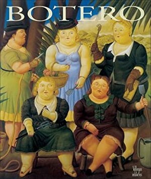 Botero Nuevas Obras Sobre Lienzo (Spanish Edition) by Fernando Botero, Benjamín Villegas Jiménez