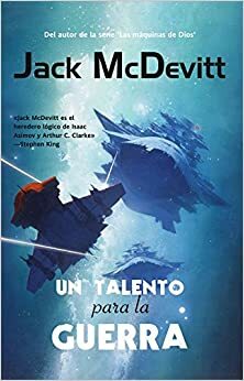 Un talento para la guerra by Jack McDevitt