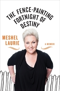 The Fence Painting Fortnight of Destiny by Meshel Laurie