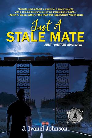 Just A Stale Mate by J. Ivanel Johnson