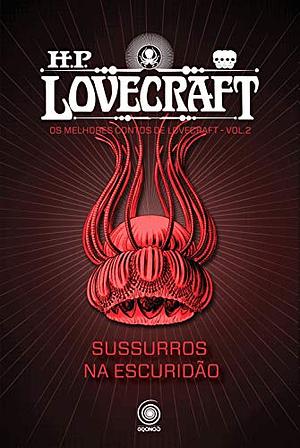 Sussurros na Escuridão by H.P. Lovecraft
