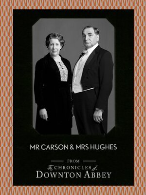 Mr Carson and Mrs Hughes by Jessica Fellowes, Matthew Sturgis
