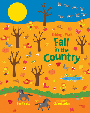 Fall in the Country by Claire Lordon, Sue Tarsky