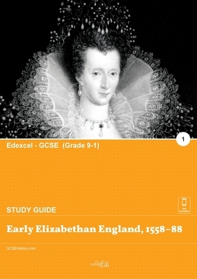 Early Elizabethan England, 1558-88 by Clever Lili