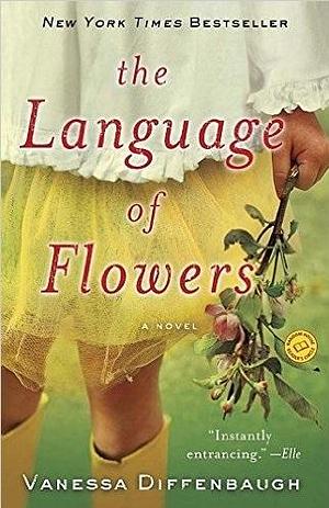 Language of Flowers by Vanessa Diffenbaugh, Vanessa Diffenbaugh