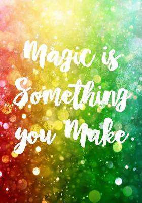 Magic Is Something You Make: Sketch Book by Dark Road Designs, Christine Zolendz