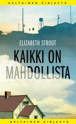 Kaikki on mahdollista by Kristiina Rikman, Elizabeth Strout