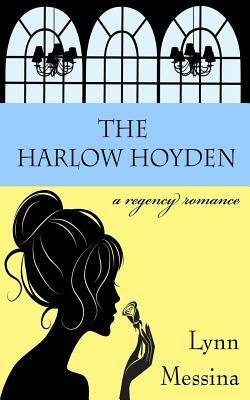 The Harlow Hoyden by Lynn Messina