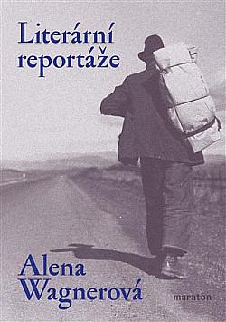 Literární reportáže by Alena Wagnerová