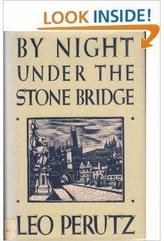 By Night Under the Stone Bridge by Leo Perutz