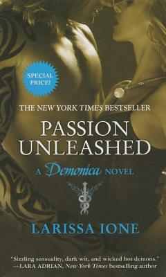 Passion Unleashed: A Demonica Novel by Larissa Ione