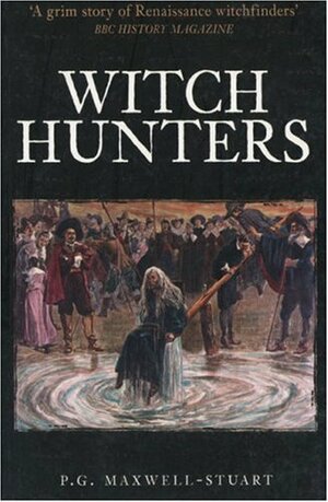 Witch Hunters by P.G. Maxwell-Stuart