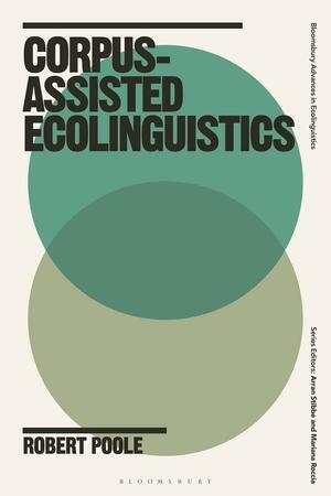 Corpus-Assisted Ecolinguistics by Mariana Roccia, Arran Stibbe