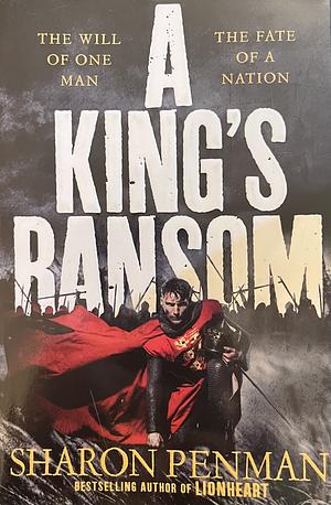 A King's Ransom by Sharon Kay Penman