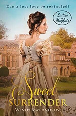 Sweet Surrender by Wendy May Andrews