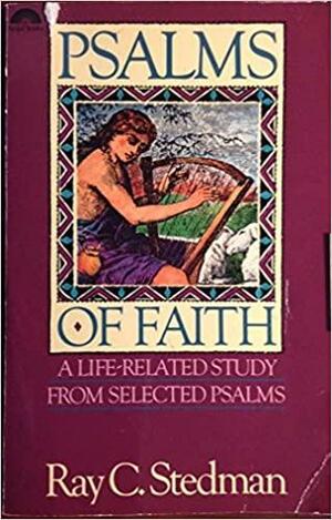 Psalms of Faith by Margaret Rosenberger, Ray C. Stedman