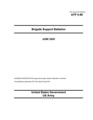 Army Techniques Publication ATP 4-90 Brigade Support Battalion June 2020 by United States Government Us Army