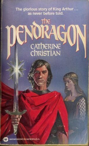 The Pendragon by Catherine Christian