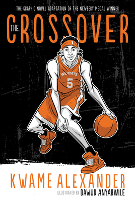 The Crossover: Graphic Novel by Kwame Alexander