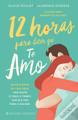 12 Para Dizer Que Te Amo by Olivia Poulet, Laurence Dobiesz