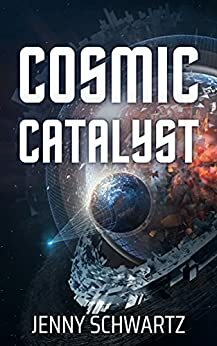 Cosmic Catalyst by Jenny Schwartz