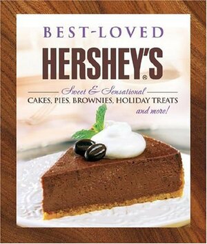 Best Loved Hershey's Recipes by Publications International Ltd, The Hershey Company