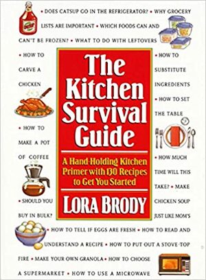 The Kitchen Survival Guide by Lora Brody