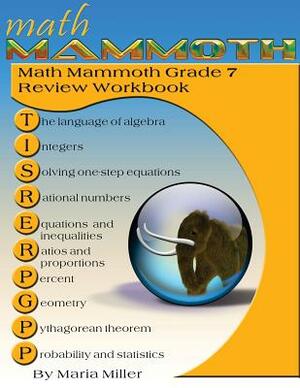 Math Mammoth Grade 7 Review Workbook by Maria Miller