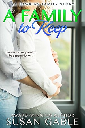 A Family to Keep by Susan Gable