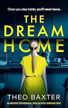 The Dream Home by Theo Baxter