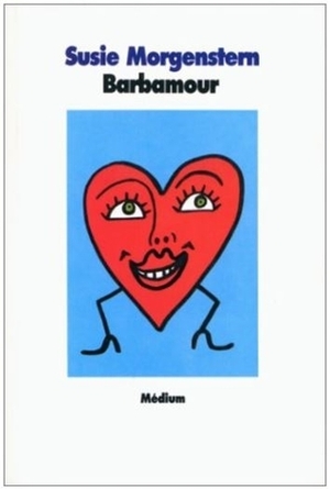 Barbamour by Susie Morgenstern