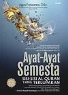 Ayat-Ayat Semesta: Sisi-Sisi Al Quran yang Terlupakan by Agus Purwanto