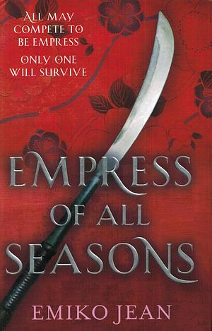 Empress of All Seasons by Emiko Jean