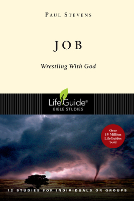 Job: Wrestling with God by Paul Stevens