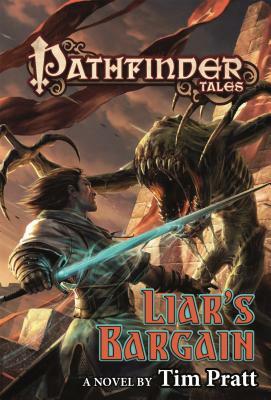 Pathfinder Tales: Liar's Bargain by Tim Pratt