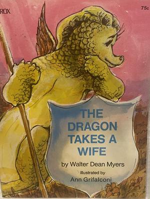 The Dragon Takes a Wife by Walter Dean Myers